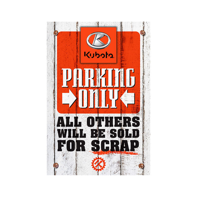 Kubota Parking Only Sign